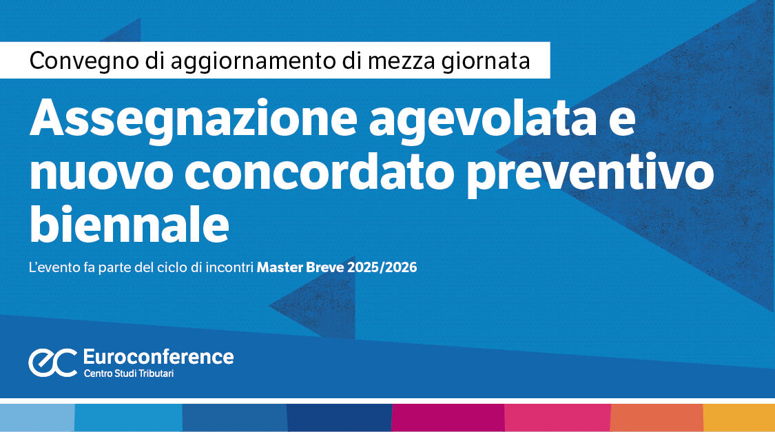 Immagine Assegnazione agevolata e nuovo concordato preventivo biennale | Euroconference